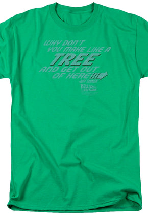 Make Like A Tree Back To The Future Shirt