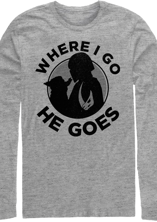 Mandalorian Where I Go He Goes Star Wars Long Sleeve Shirt - main product image