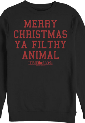 Merry Christmas Ya Filthy Animal Home Alone Sweatshirt