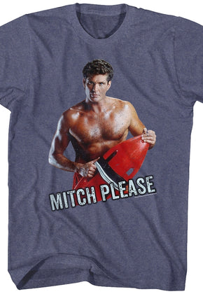 Mitch Please Baywatch T-Shirt