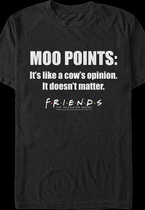 Moo Points Friends T-Shirt