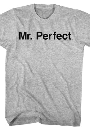 Mr. Perfect T-Shirt