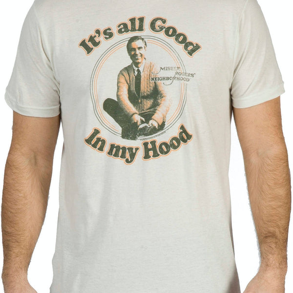 Mr. Rogers Good In My Hood T-Shirt: Mr Rogers Mens T-shirt