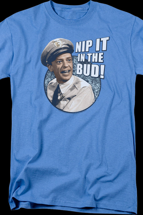 Nip It In The Bud Andy Griffith Show T-Shirtmain product image