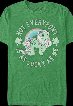 Not Every Pony Is As Lucky As Me My Little Pony T-Shirt