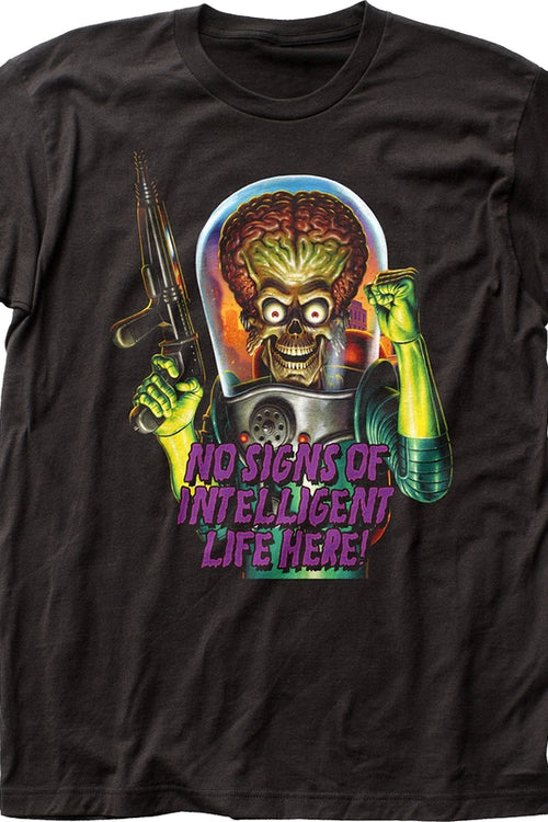 No Signs Of Intelligent Life Here Mars Attacks T-Shirtmain product image