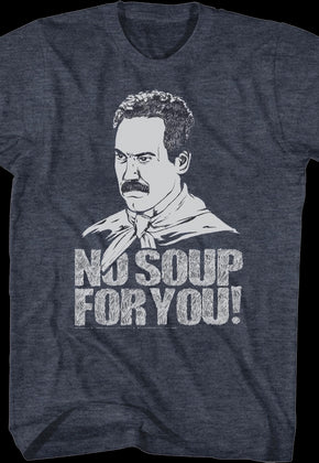 No Soup For You Seinfeld T-Shirt