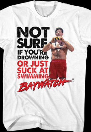 Not Sure Baywatch T-Shirt