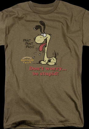 Odie Don't Worry Be Stupid Garfield T-Shirt
