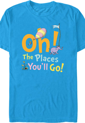Oh, The Places You'll Go Dr. Seuss T-Shirt