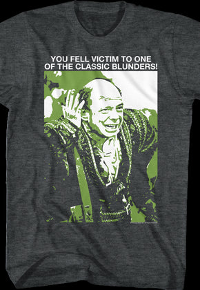 One Of The Classic Blunders Princess Bride T-Shirt