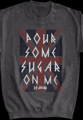 Pour Some Sugar On Me Def Leppard Sweatshirt