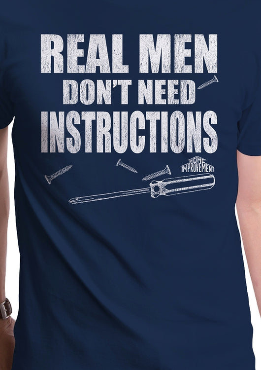 Real Men Don't Need Instructions Home Improvement T-Shirt - main product image