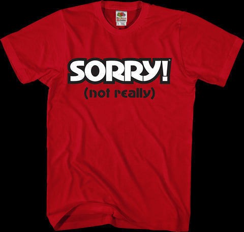 Sorry Shirts