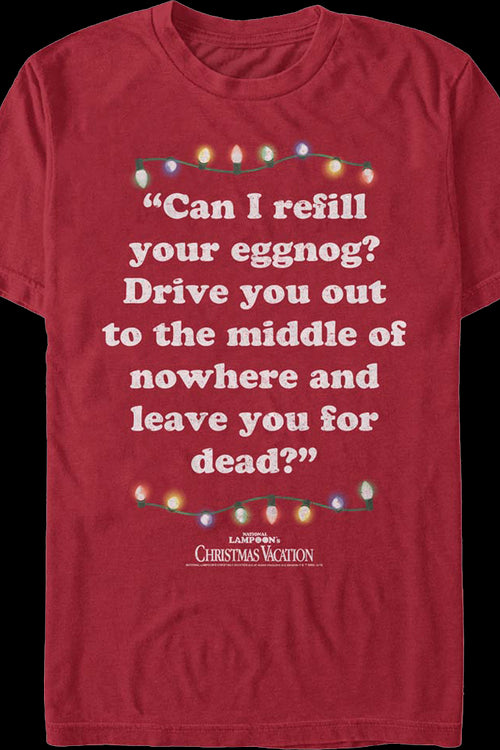 Christmas Vacation Quote Can I Refill Your Eggnog T-Shirt Christmas Vacation Quote Can I Refill Your Eggnog T-Shirt