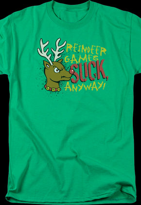 Reindeer Games Suck T-Shirt