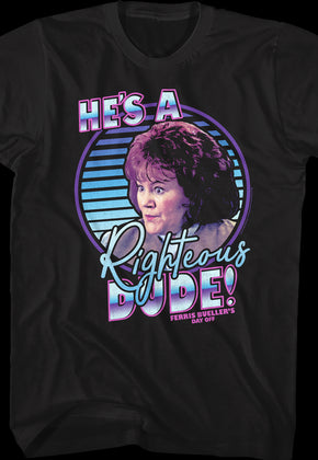 Retro He's A Righteous Dude Ferris Bueller's Day Off T-Shirt