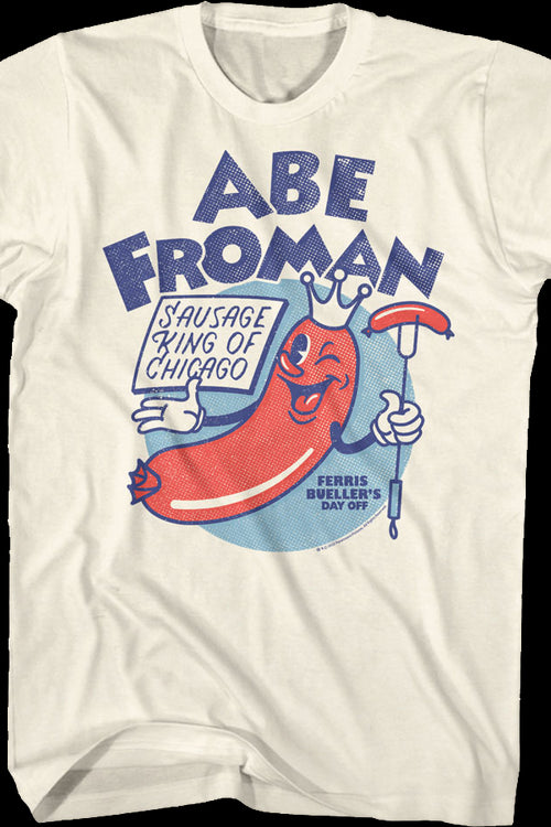 Sausage King Of Chicago Abe Froman Ferris Bueller's Day Off T-Shirtmain product image