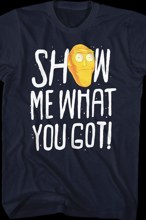 Show Me What You Got Rick and Morty T-Shirtmain product image