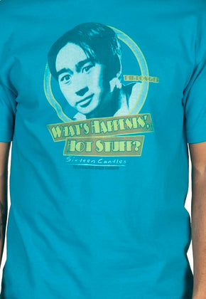 Sixteen Candles Whats Happenin Shirt