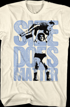 Size Does Matter Andre The Giant T-Shirt