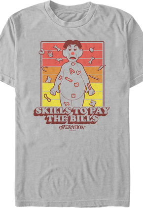 Skills To Pay The Bills Operation T-Shirt