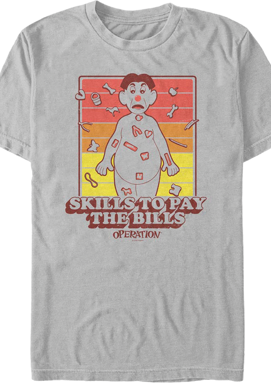 Skills To Pay The Bills Operation T-Shirt - main product image