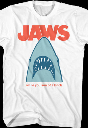 Smile You Son Of A Bitch Jaws T-Shirt
