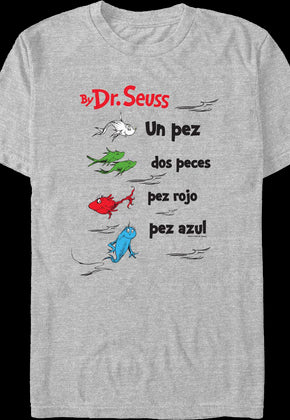 Spanish One Fish, Two Fish, Red Fish Blue Fish Dr. Seuss T-Shirt