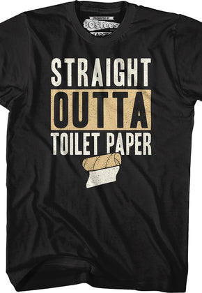 Straight Outta Toilet Paper T-Shirt