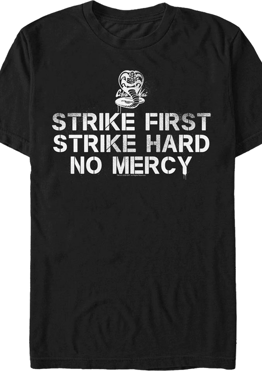 Strike First Strike Hard No Mercy Cobra Kai T-Shirt - main product image