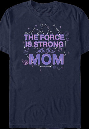 The Force Is Strong With This Mom Star Wars T-Shirt