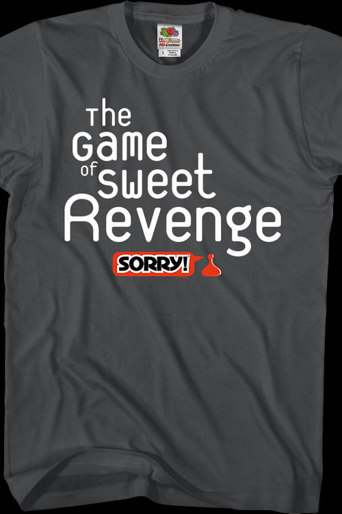 The Game of Sweet Revenge Sorry T-Shirtmain product image