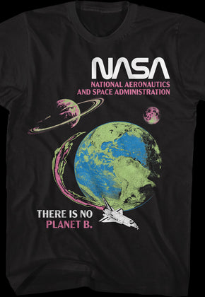 There Is No Planet B NASA T-Shirt