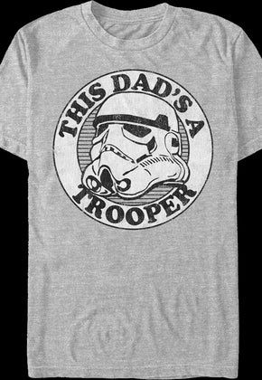 This Dad's A Trooper Star Wars T-Shirt