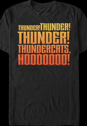 Thunder Thunder Thunder ThunderCats Ho T-Shirt