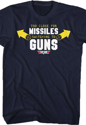 Top Gun Missiles To Guns T-Shirt