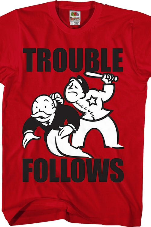 Trouble Follows Monopoly T-Shirtmain product image
