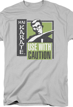 Use With Caution Hai Karate T-Shirt