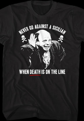 Vizzini Never Go Against A Sicilian Princess Bride T-Shirt