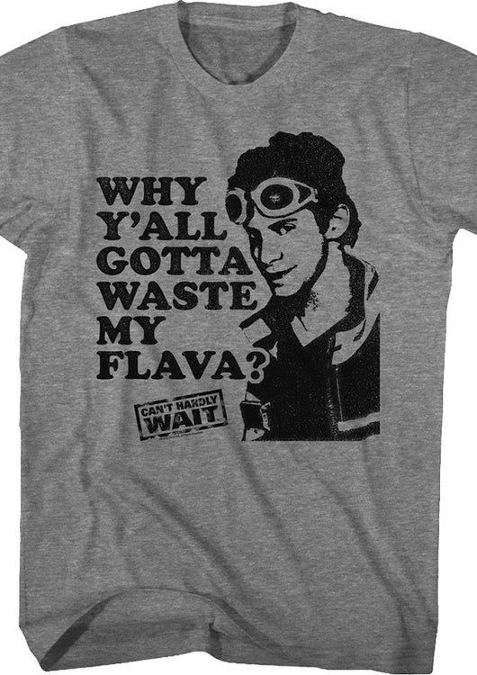 Waste My Flava Can't Hardly Wait T-Shirt - main product image