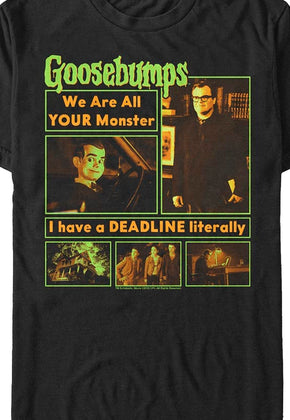 We Are All Your Monster Goosebumps T-Shirt