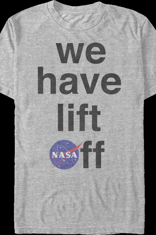 We Have Lift Off NASA T-Shirtmain product image