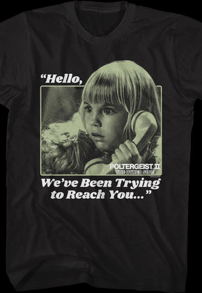 We've Been Trying To Reach You Poltergeist II T-Shirt