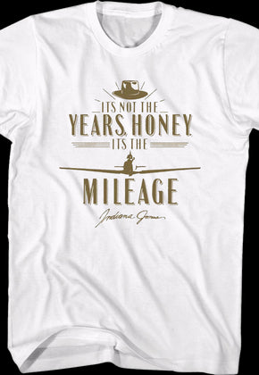 White It's Not The Years It's The Mileage Indiana Jones T-Shirt