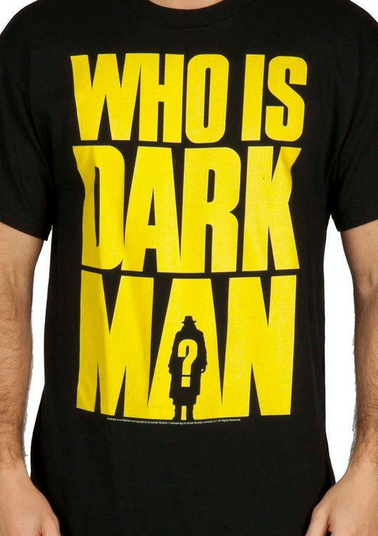 Who Is Darkman Shirt - main product image