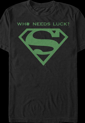 Who Needs Luck? Superman DC Comics T-Shirt