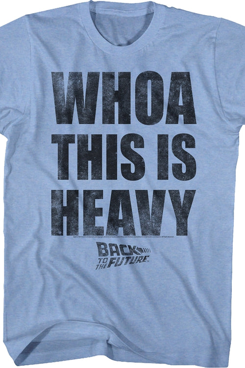 Whoa This Is Heavy Back To The Future T-Shirtmain product image