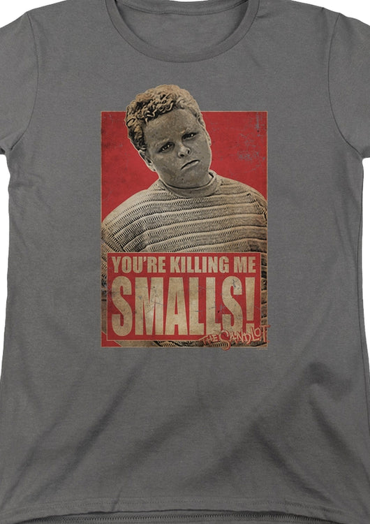 Womens Distressed You're Killing Me Smalls Sandlot Shirt - main product image