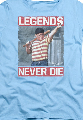 Womens Legends Never Die Sandlot Shirt
